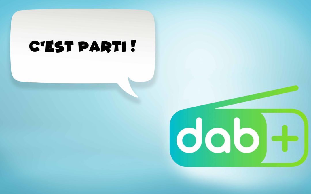DAB+, c'est parti!