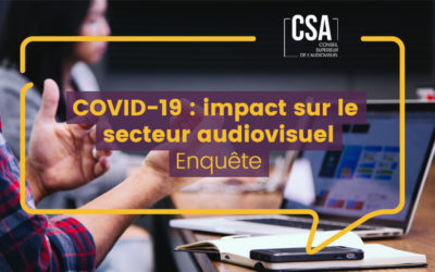 Le CSA enquête sur l’impact de la crise auprès du secteur audiovisuel