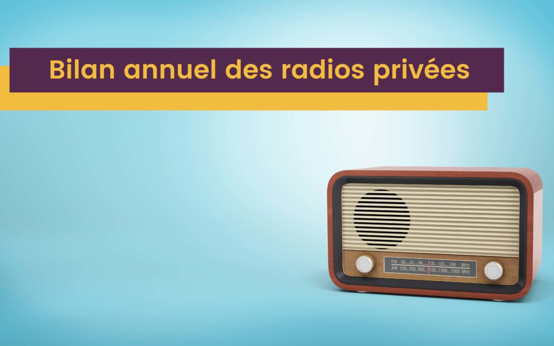 Bilan annuel des radios privées