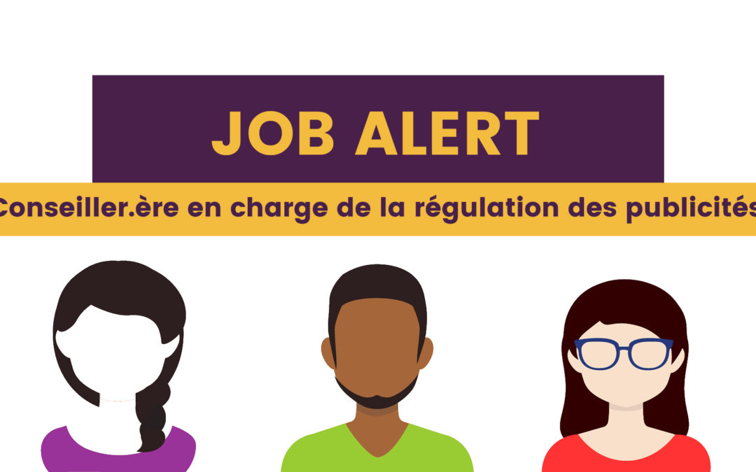 Job Alert: un.e conseiller.ère en charge de la régulation des publicités