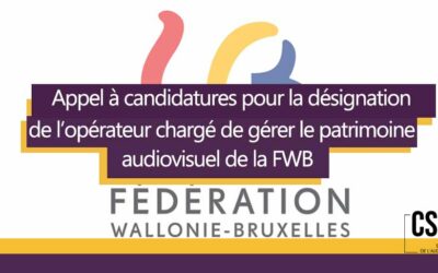Appel à candidature pour la désignation de l’opérateur chargé de gérer le patrimoine audiovisuel de la Fédération Wallonie-Bruxelles