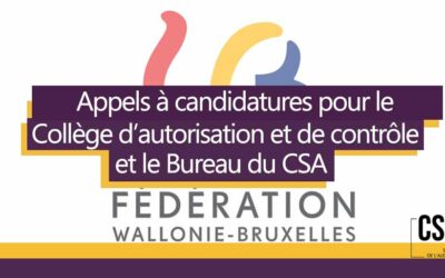 Appels à candidatures pour le Collège d’autorisation et de contrôle et le Bureau du CSA