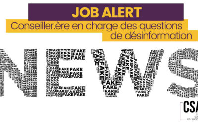 Le CSA recrute un.e conseiller.ère en charge des questions de désinformation