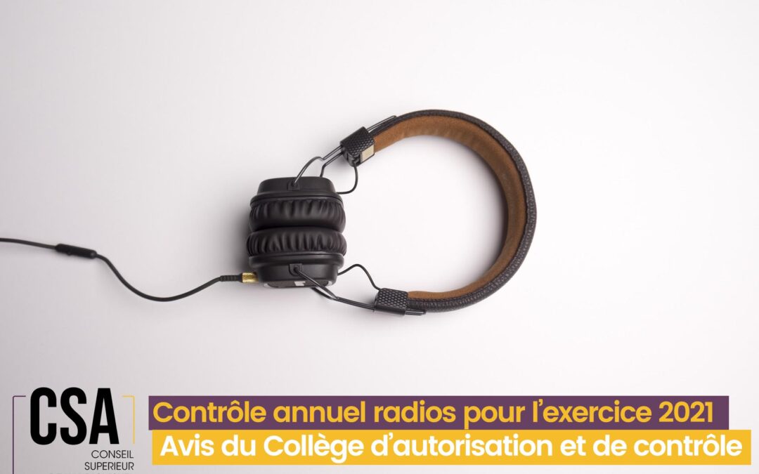 Contrôle annuel radios pour l'exercice 2021. Avis du Collège d'autorisation et de contrôle.