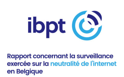 L’IBPT publie son rapport concernant la surveillance exercée sur la neutralité de l’internet en Belgique