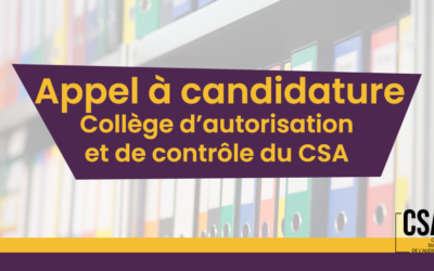 Désignation d’un ou d’une membre du Collège d’autorisation et de contrôle du CSA