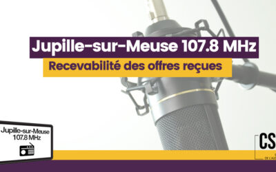 Appel d’offres FM Jupille-sur-Meuse 107.8 : le CSA s’est prononcé sur la recevabilité des candidatures