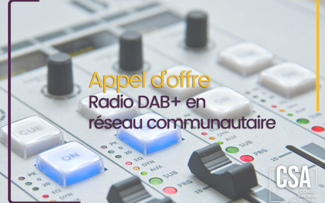 Appel d'offres pour l'autorisation du radio DAB+ en réseau communautaire