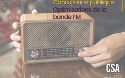 Le CSA lance une consultation publique relative à six demandes d’optimisation radiophonique