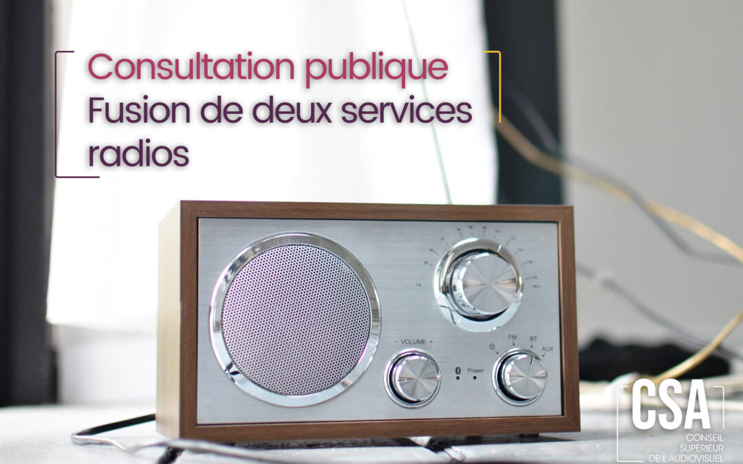 Consultation publique sur la fusion de 2 radios