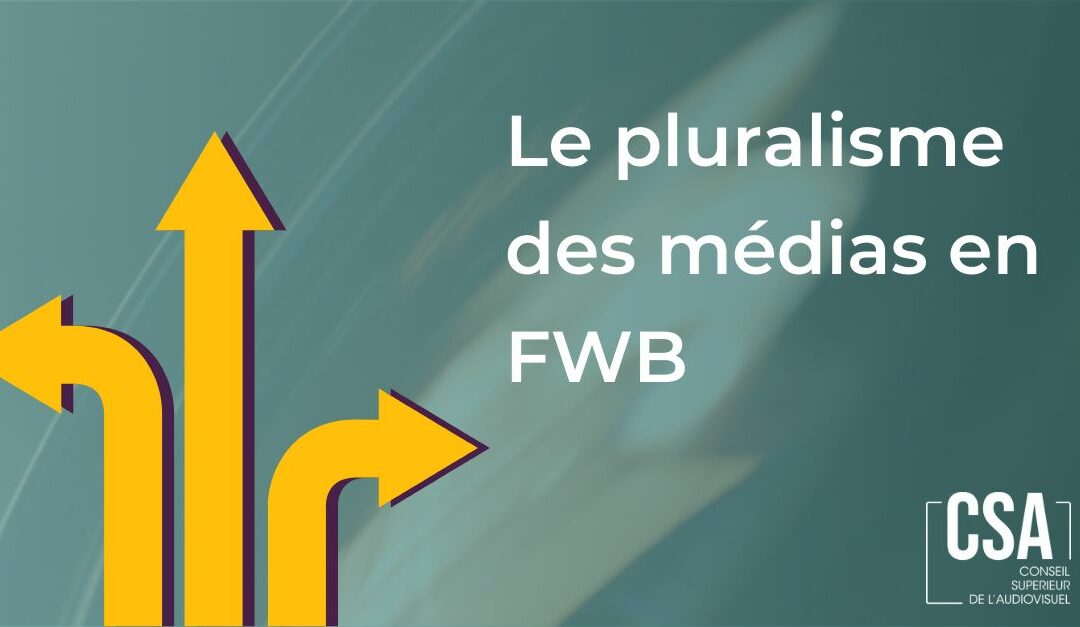 Le CSA publie son évaluation du pluralisme des médias en FWB