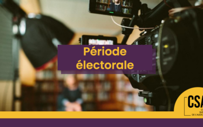 Le règlement électoral du CSA s’applique aux médias dès ce samedi 13 juillet