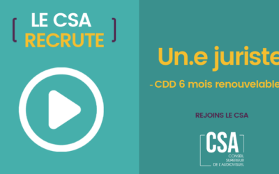 Le CSA recrute un ou une juriste pour son secrétariat d’instruction (temps plein, CDD 6 mois) 