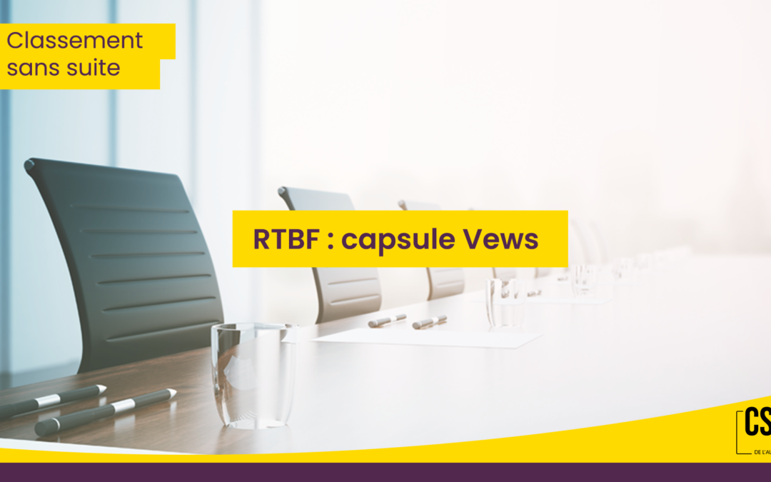 RTBF : Classement sans suite capsule Vews