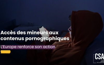 Lutte contre l’accès des mineurs à la pornographie en ligne : l’Europe renforce son action avec le soutien des régulateurs nationaux