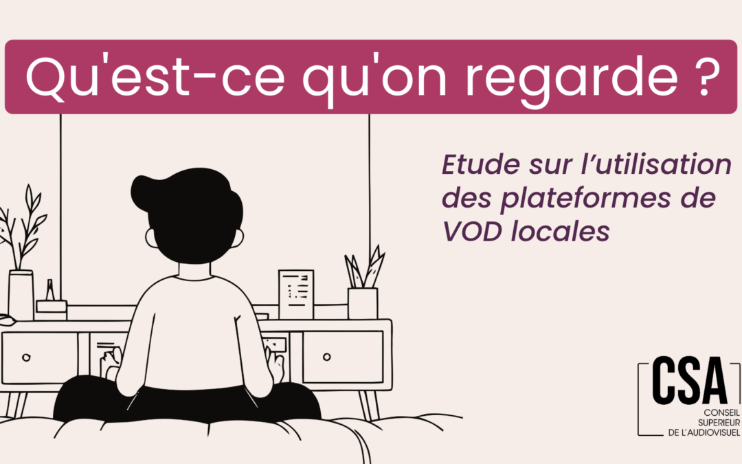 Qu'est-ce qu'on regarde ? étude du CSA
