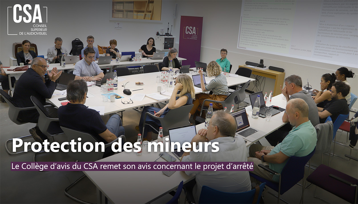 Image de l'article Le Collège d'avis du CSA rend son avis sur le projet d’arrêté relatif à la protection des mineurs