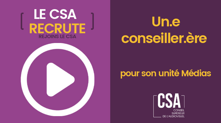Image de l'article Le CSA recrute un.e conseiller.ère pour son unité Médias (temps plein, CDI)
