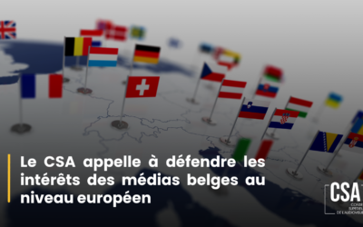 Le CSA appelle à défendre les intérêts des médias belges au niveau européen