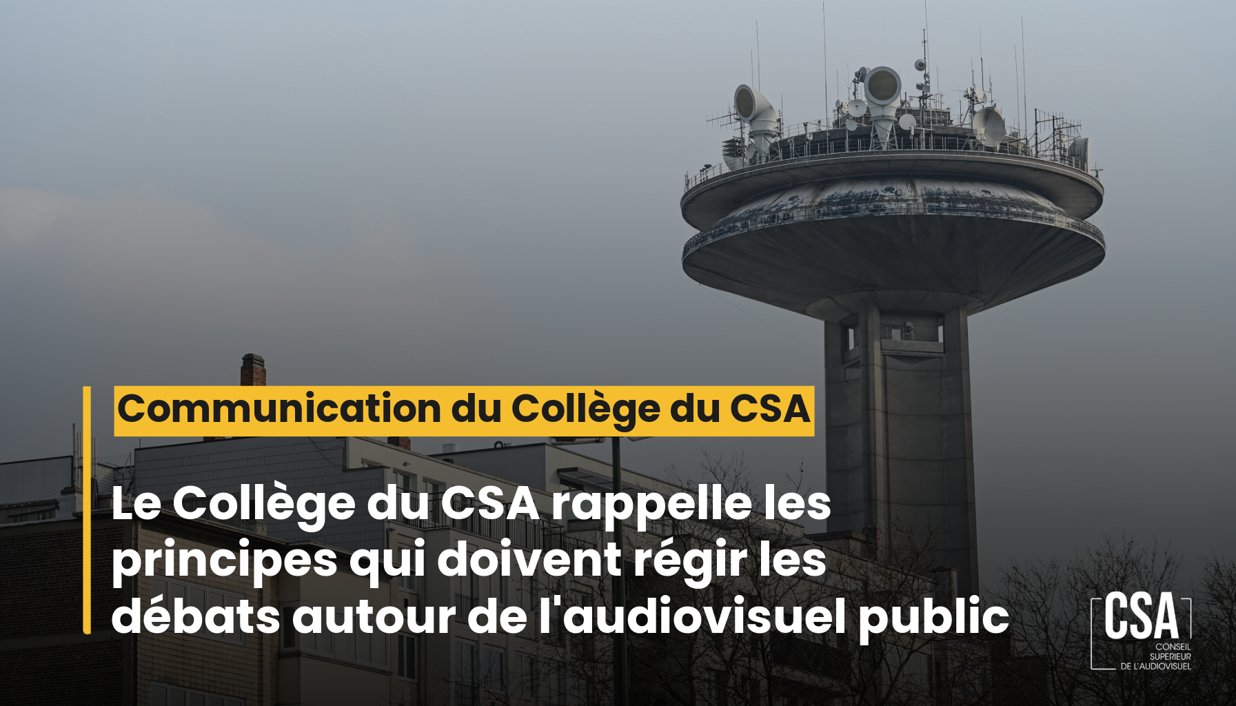 Image de l'article Le Collège du CSA rappelle les principes qui doivent régir les débats autour de l’audiovisuel public