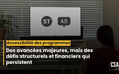 Accessibilité des programmes : des avancées majeures mais des défis structurels et financiers qui persistent