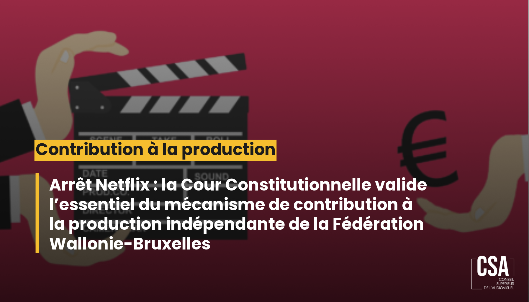 Image de l'article Arrêt Netflix : la Cour Constitutionnelle valide l’essentiel du mécanisme de contribution à la production indépendante de la Fédération Wallonie-Bruxelles