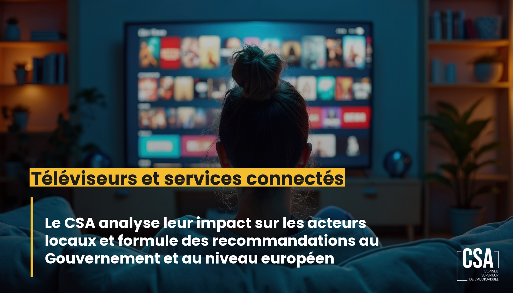 Image de l'article Le CSA analyse l'impact des téléviseurs et services connectés sur les acteurs locaux et formule des recommandations au Gouvernement et au niveau européen