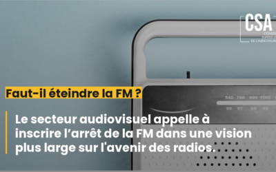Le secteur audiovisuel appelle à inscrire l’arrêt de la FM dans une vision plus large sur l’avenir des radios