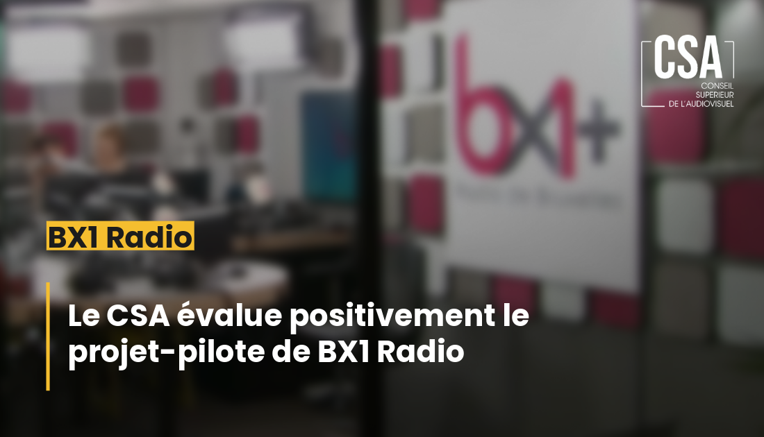 Image de l'article Le CSA évalue positivement le projet-pilote de BX1 Radio