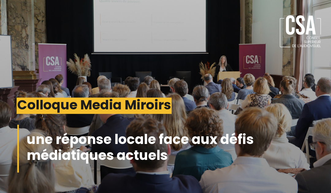 Colloque « Media Miroirs » : une réponse locale face aux défis médiatiques actuels