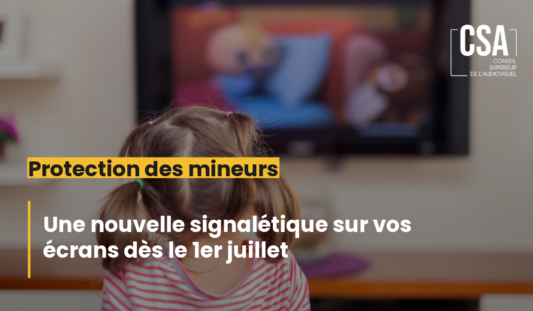 Nouvelle signalétique protection des mineurs